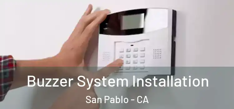 Buzzer System Installation San Pablo - CA