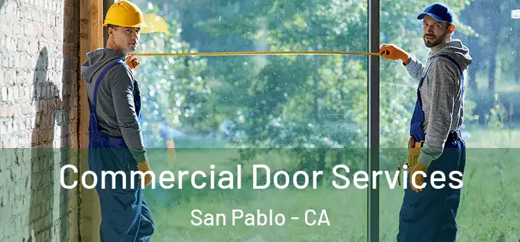 Commercial Door Services San Pablo - CA