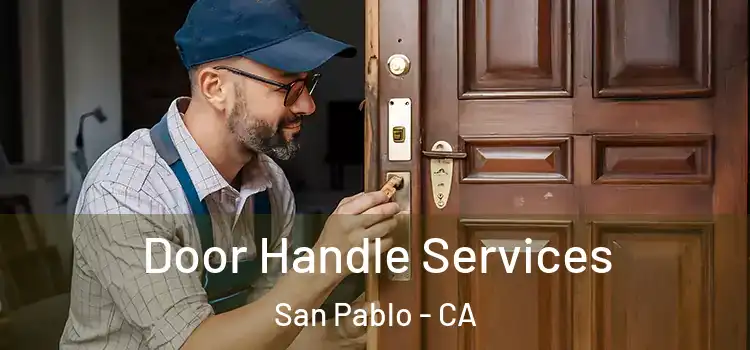 Door Handle Services San Pablo - CA
