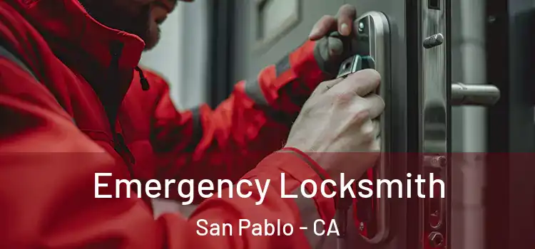 Emergency Locksmith San Pablo - CA