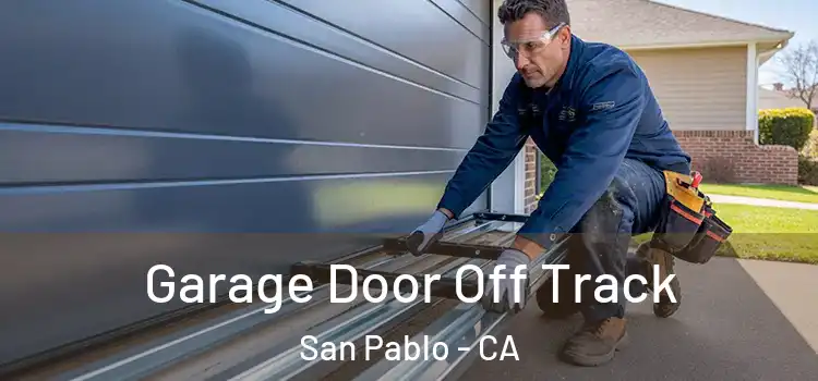  Garage Door Off Track San Pablo - CA