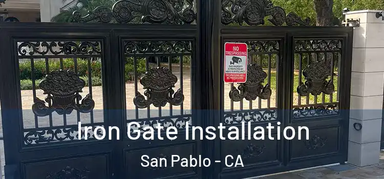 Iron Gate Installation San Pablo - CA