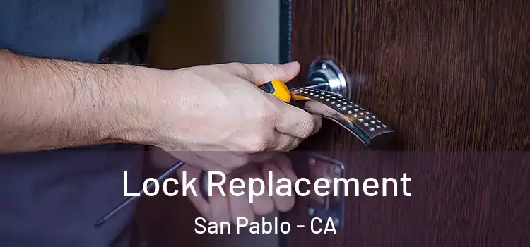 Lock Replacement San Pablo - CA