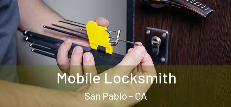 Mobile Locksmith San Pablo - CA
