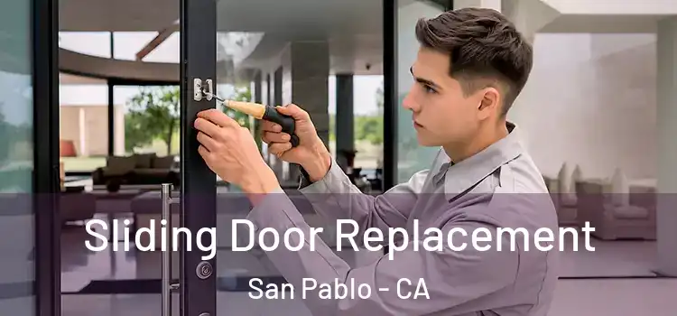 Sliding Door Replacement San Pablo - CA