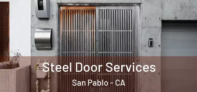 Steel Door Services San Pablo - CA
